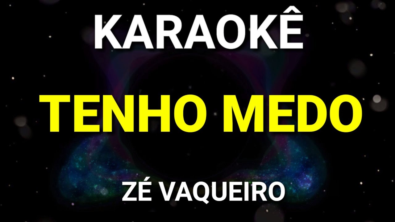 KARAOKÊ DE PISEIRO - Tenho Medo