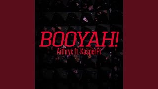 Download Lagu Booyah! (feat. Kasperpi) Download Lagu Booyah! (feat. Kasperpi)