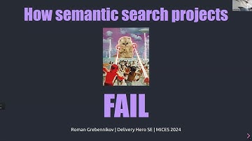 How semantic search projects fail - Roman Grebennikov - MICES 2024