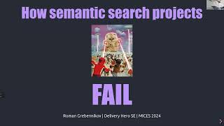 How semantic search projects fail - Roman Grebennikov - MICES 2024
