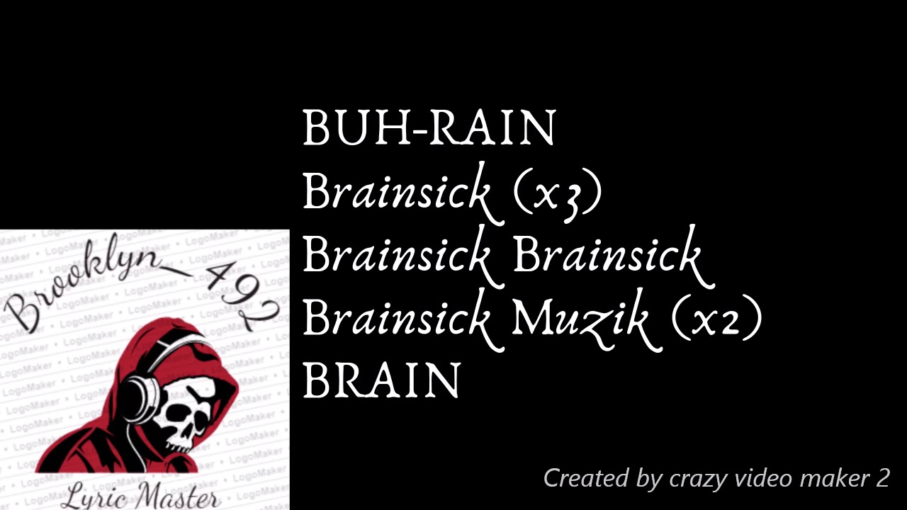 Brainsick 2.0 (LYRICS!!!)