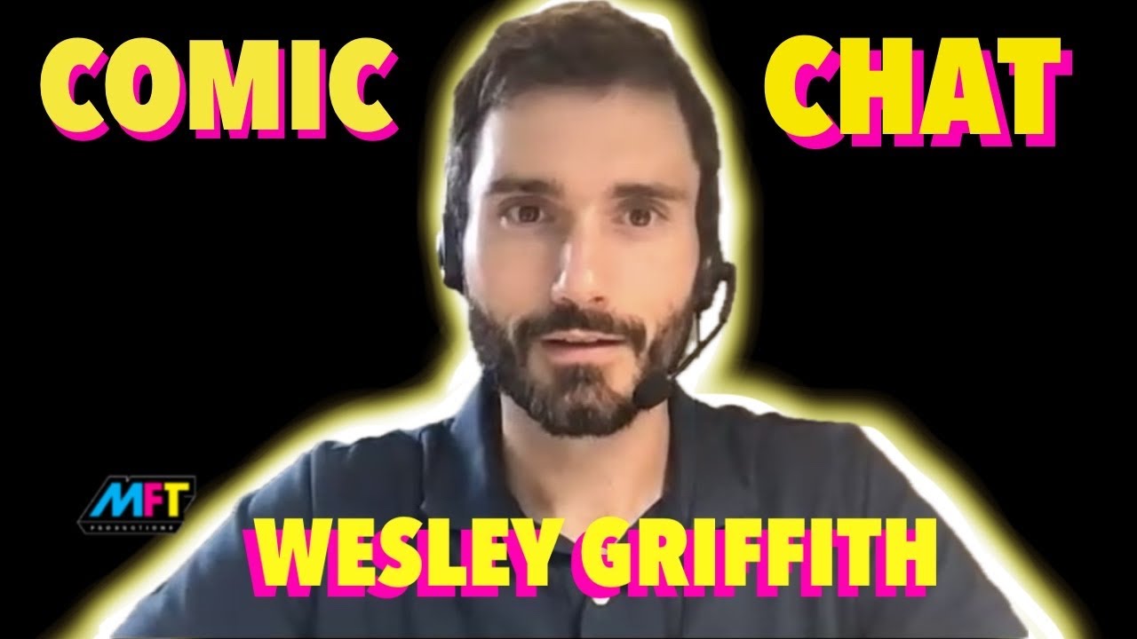 MFT Productions Presents -COMIC CHAT-WESLEY GRIFFITH