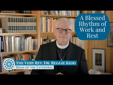 A Blessed Rhythm of Work and Rest