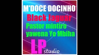 M'Doce Docinho -Pastor Mintiro yawena yo Mbiha. mp3