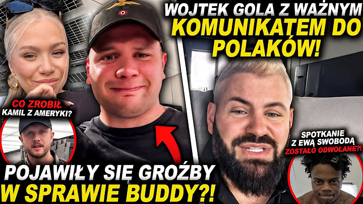 WOJTEK GOLA PRZEKAZAŁ SMUTNĄ WIADOMOŚĆ?! (BUDDA, ISHOWSPEED, KAMIL Z AMERYKI, SKYEN)