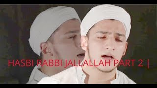 HASBI RABBI JALLALLAH PART 2 | DANISH F DAR | DAWAR FAROOQ | BEST NAAT | LA ILA HA ILALLAdd2018