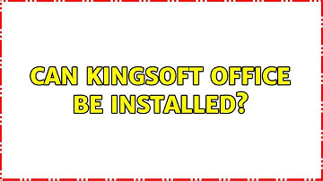 Ubuntu: Can Kingsoft Office be installed? (4 Solutions!!)