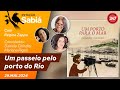 Estação Sabiá - Um passeio pelo porto do Rio, com Daniela Chindler e Mariana Rigoli