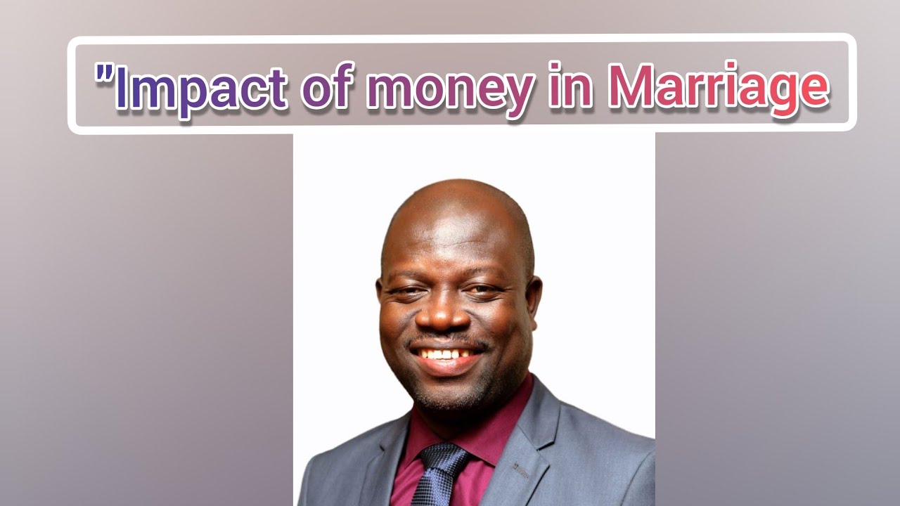 IMPACT OF MONEY IN MARRIAGE