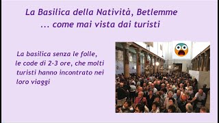 Basilica Della Natività ... Come Mai Vista Da Un Turista