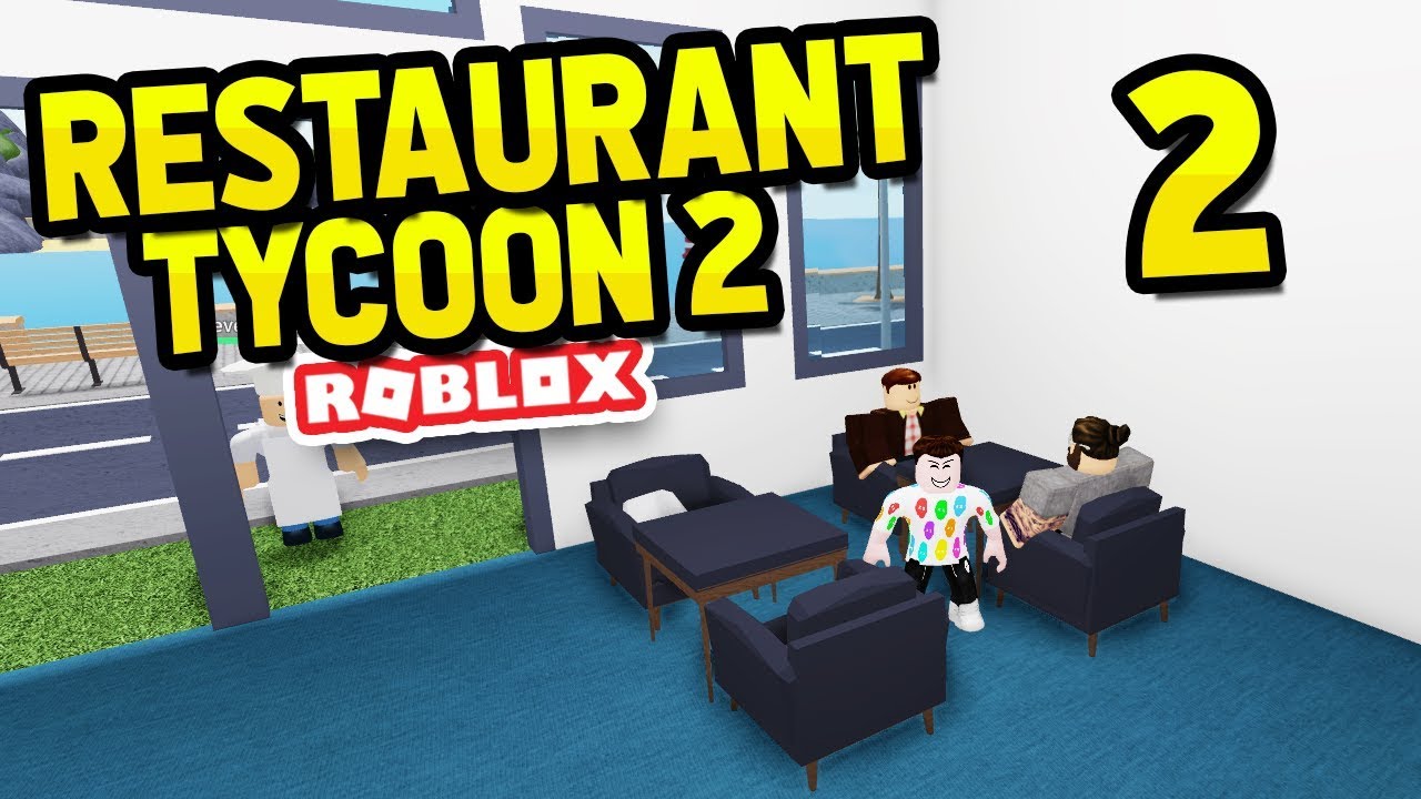 Making Restaurant Improvements Restaurant Tycoon 2 2 Youtube