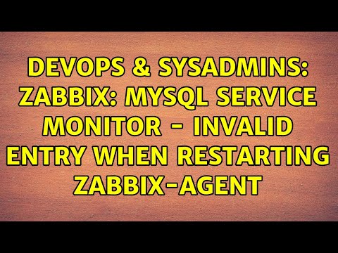DevOps & SysAdmins: Zabbix: MySQL service monitor - invalid entry when restarting zabbix-agent
