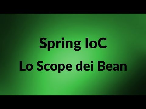 04 - Spring IoC - Lo scope dei bean - YouTube