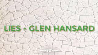 [Lyrics + Vietsub] Lies - Glen Hansard screenshot 5
