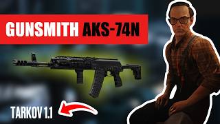 Gunsmith AKS-74N. Escape from Tarkov 1.1 [S1 ACTUAL]