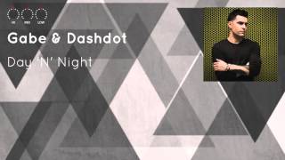 Gabe & Dashdot - Day 'N' Night