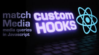 Custom React Hook: useMatchMedia