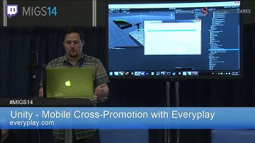 MIGS14: Unity - Mobile Cross-Promotion with Everyplay and Unity Ads