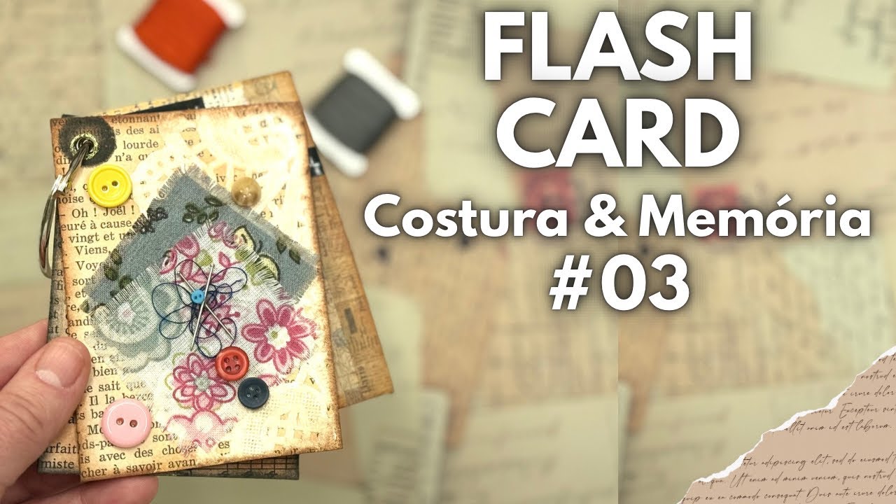 Flash Card Vintage #03 | Costura & Memória ✂️🧵 Junk Journal, Bordado e Papel Envelhecido