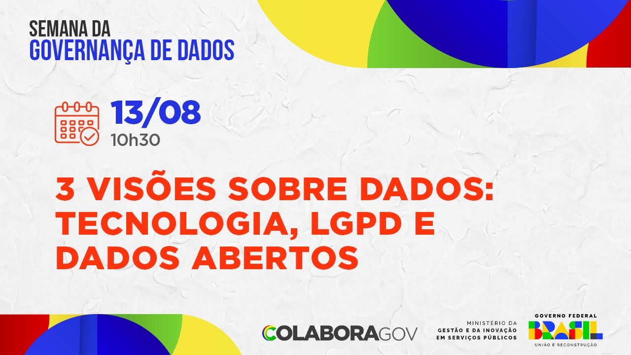 3 visões sobre dados: tecnologia, LGPD e dados abertos