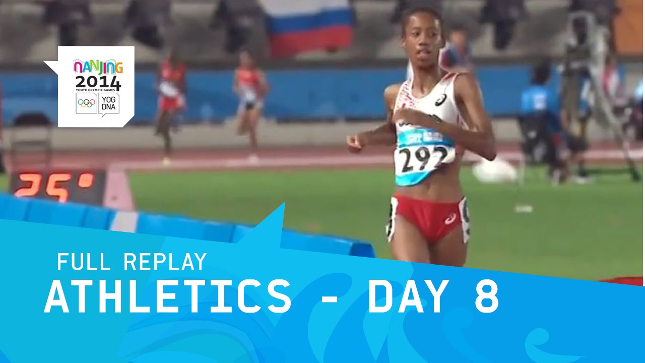 Athletics - Day 8 | Full Replay | Nanjing 2014 Youth Olympic Games