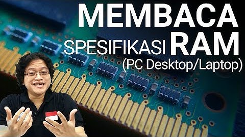 Cara Baca Spesifikasi RAM PC (Desktop/Laptop) Bersama Alva Jonathan