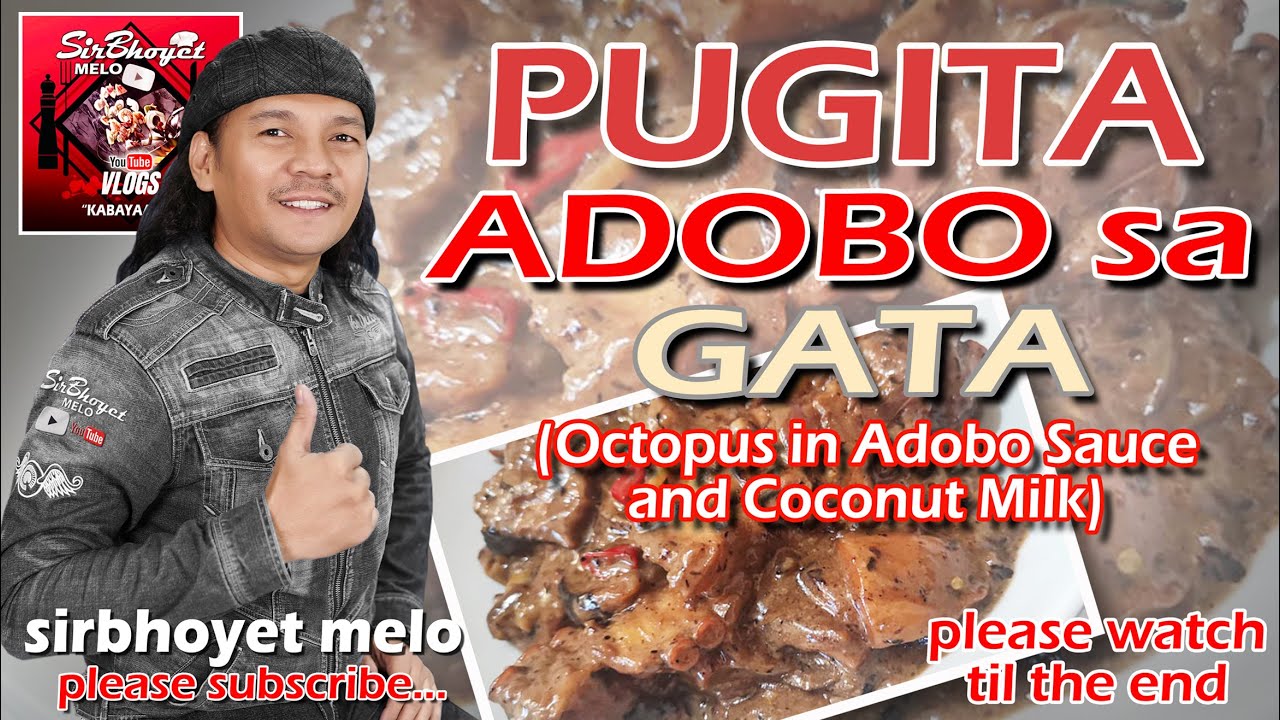 Pugita Adobo sa Gata (Octopus in Adobo Sauce and Coconut Milk)