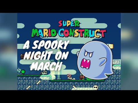 A Spooky Night on March | Super Mario Construct