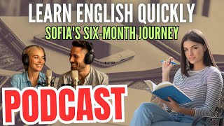 🔹 Learn English Quickly: Sofia’s 6-Month English Language Learning Journey & Success Tips!