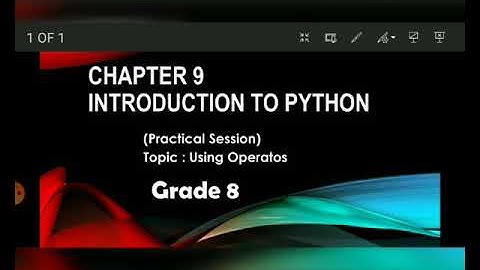 Computer grade 8 ch9 Introduction to python practical session
