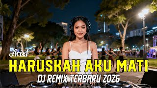 Download Lagu DJ REMIX HARUSKAH AKU MATI#arief #dangdutremix #dj #remix #cover MP3