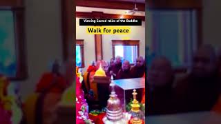 Relics of the Buddha/ walk for peace