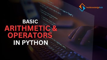 Basic Arithmetic and Operators in Python 🐍 | Learn Python Fundamentals for Beginners