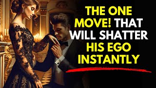 The ONE Move That Will Shatter His Ego Instantly | Ruthless Stoicism