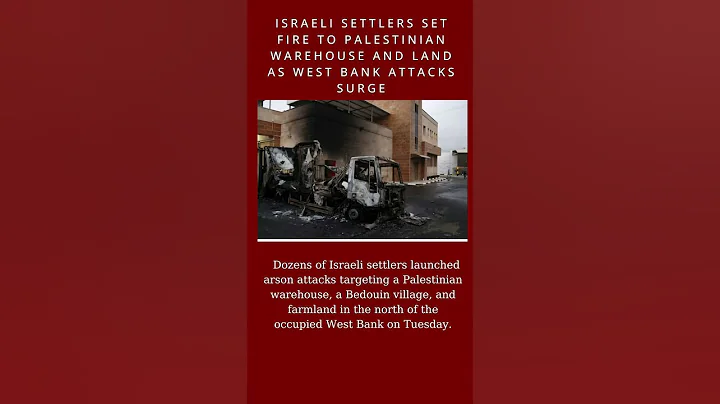 Israeli settlers set fire to Palestinian warehouse and land as West Bank attacks surge