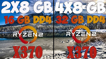 2x8 RAM vs. 4x8 RAM Dual Channel | 16Gb vs 32Gb | AMD X370 | AMD Ryzen 5 3600
