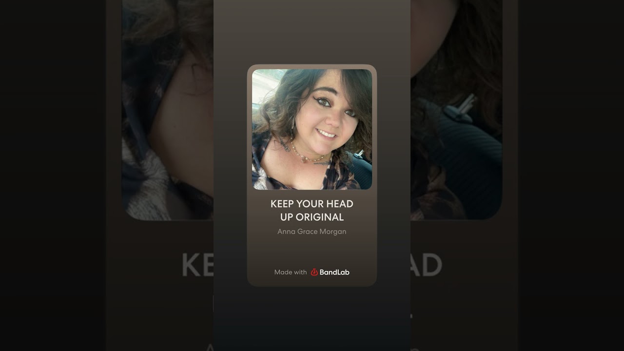 KEEP YOUR HEAD UP BY ANNA GRACE MORGAN 