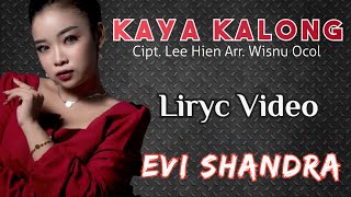 KAYA KALONG - EVI SHANDRA ( Official Video Liryc)