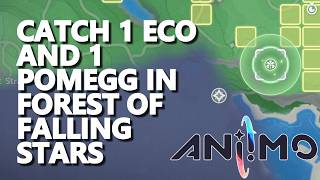 Catch 1 Eco and 1 Pomegg in Forest of Falling Stars Aniimo