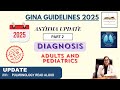 GINA 2025 Asthma Diagnosis Part 2 Diagnosis In Adults And Children Pulmonology Read Aloud 