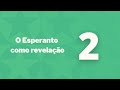 O Esperanto como revelação - Capítulo 2 - Problema da linguagem na espiritualidade