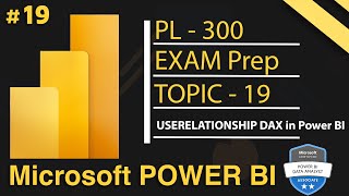 USERELATIONSHIP DAX in Power BI Desktop | Microsoft Power BI PL 300 Exam Series - 2025 | Day 19
