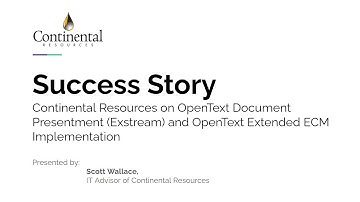 Continental Resources on OpenText Document Presentment and Extended ECM for SAP Implementation