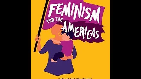 Feminism for the Americas: The Making of an Intern...