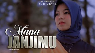 Ayu Viola - Mana Janjimu