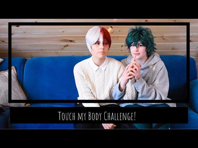 BNHA Cosplay | { Touch my Body Challenge} - TodoDeku
