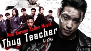 “Thug Teacher” Full Movie (EngSub) | Korean Action Movie | HD Quality