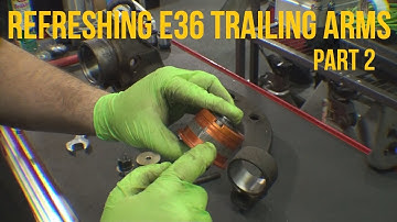 Refreshing E36 Trailing Arms - Part 2