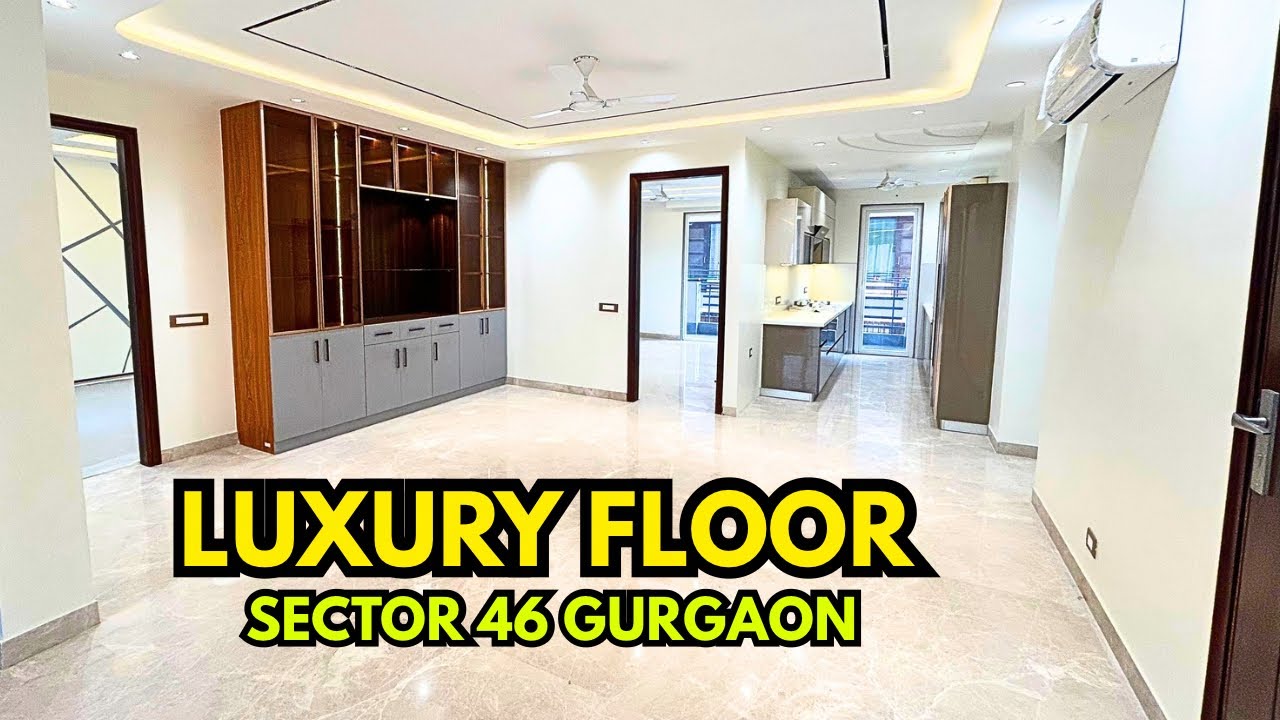 Luxury 4 Bhk Builder Floor in Gurgaon | Sector -46 | 342 Sq yard | Best Sector of Gurgaon