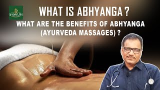 What is Abhyanga  and What are the Benefits of Abhyanga ( Ayurveda Massages ) 